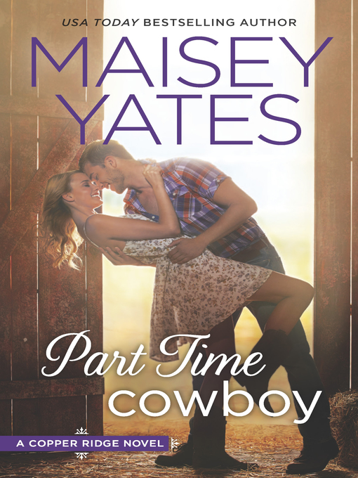 Title details for Part Time Cowboy by Maisey Yates - Wait list